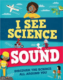 I See Science: Sound-9781526315090