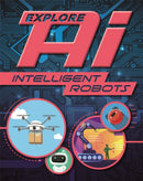 Explore AI: Intelligent Robots-9781526315151
