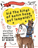 Question of History: Did the kings of Benin keep pet leopards? And other questions about the kingdom of Benin