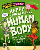 Stupendous and Tremendous Science: Happy and Healthy Human Body-9781526315465