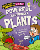 Stupendous and Tremendous Science: Powerful and Pongy Plants-9781526316202
