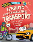 Stupendous and Tremendous Technology: Terrific and Trailblazing Transport-9781526316264