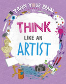 Train Your Brain: Think Like an Artist-9781526316554