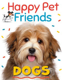 Happy Pet Friends: Dogs-9781526316844
