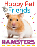 Happy Pet Friends: Hamsters-9781526316882