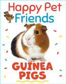 Happy Pet Friends: Guinea Pigs-9781526316905