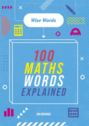 Wise Words: 100 Maths Words Explained-9781526317049