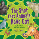 The Snot That Animals Have Got-9781526317100
