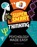 Super Smart Thinking: Psychology Made Easy-9781526317230