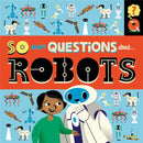 So Many Questions: About Robots-9781526317278