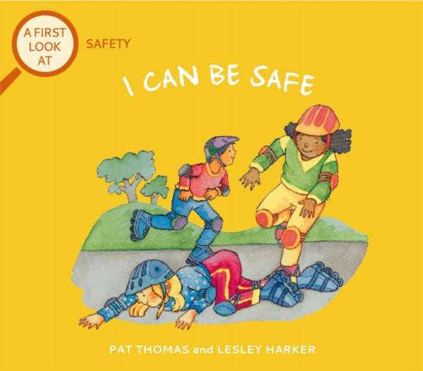 A First Look At: Safety: I Can Be Safe-9781526317636