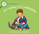 A First Look At: Family Break-Up: My Family's Changing-9781526317674