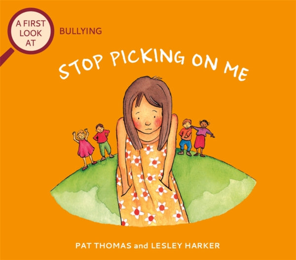 A First Look At: Bullying: Stop Picking On Me-9781526317681