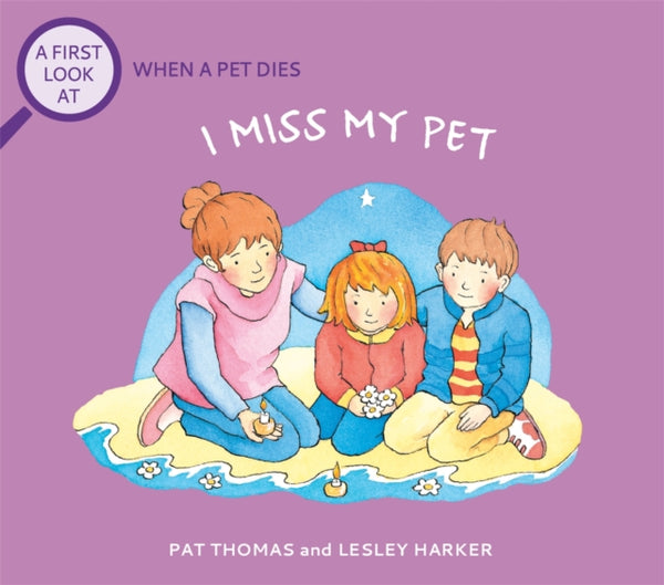 A First Look At: The Death of a Pet: I Miss My Pet-9781526317704