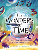 The Wonders of Time : The history and mystery of time explained-9781526318244