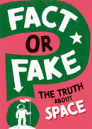 Fact or Fake?: The Truth About Space-9781526318435