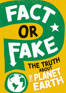 Fact or Fake?: The Truth About Planet Earth-9781526318497