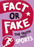 Fact or Fake?: The Truth About Sports-9781526318510