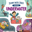 Jump into Jobs: Working Underwater-9781526318886