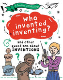 A Question of Technology: Who Invented Inventing? : And other questions about inventions-9781526320070