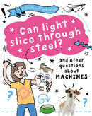 A Question of Technology: Can Light Slice Through Steel? : And other questions about machines-9781526320100