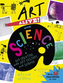 Art Alive! with Science : Get creative with art history and science facts and crafting fun!-9781526320667