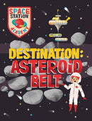Space Station Academy: Destination Asteroid Belt-9781526320735