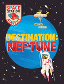 Space Station Academy: Destination Neptune-9781526320858