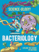 Science-ology!: Bacteriology-9781526321251