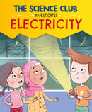 The Science Club Investigates: Electricity-9781526321541