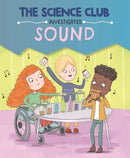 Science Club Investigates: Sound