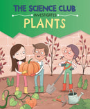 The Science Club Investigates: Plants-9781526321596