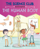 The Science Club Investigates: The Human Body-9781526321619