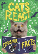 Cats React to Dinosaur Facts-9781526322449