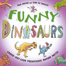 Funny Dinosaurs : Laugh-out-loud prehistoric nature facts!-9781526322913