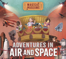 Magical Museums: Adventures in Air and Space-9781526323040