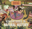 Magical Museums: Adventures in Natural History-9781526323224