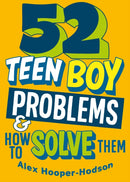 Problem Solved: 52 Teen Boy Problems & How To Solve Them-9781526323385