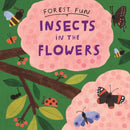 Forest Fun: Insects in the Flowers-9781526323507