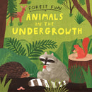 Forest Fun: Animals in the Undergrowth-9781526323521