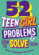 Problem Solved: 52 Teen Girl Problems & How To Solve Them-9781526323927
