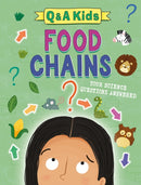 Q and A Kids: Food Chains-9781526324054