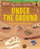 My Nature Collection: Under the Ground : Seek, find and celebrate nature's treasures with the Natural History Museum-9781526324405