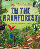 My Nature Collection: In the Rainforest : Seek, find and celebrate nature's treasures with the Natural History Museum-9781526324412