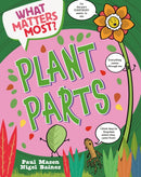 What Matters Most?: Plant Parts-9781526324498
