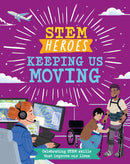 STEM Heroes: Keeping Us Moving-9781526324818