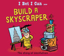 I Bet I Can: Build a Skyscraper-9781526325587