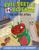 Evil Beetle Versus Science: The Electric Attack : A Science Comic Book About Electricity-9781526325648