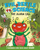 Evil Beetle Versus Science: The Alarm Call : A Science Comic Book About Sound-9781526325662