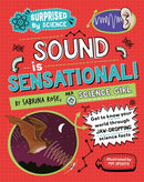 Surprised by Science: Sound is Sensational!-9781526326010
